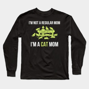 I'm not a regular mom, I'm a cat mom Long Sleeve T-Shirt